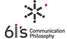 6i's Communication Philosophy